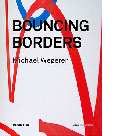 Publication Bouncing Borders by Michael Wegerer
fotocredit (c) Heidi Pein
